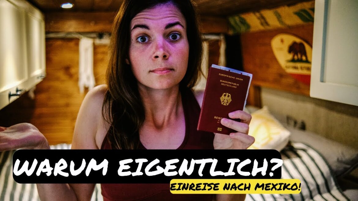 SO SCHLIMM ist es gar nicht wie alle tun (EINREISE MEXIKO) | Van Life Panamericana #25 SO SCHLIMM ist es gar nicht wie alle tun (EINREISE MEXIKO) | Van Life Panamericana #25