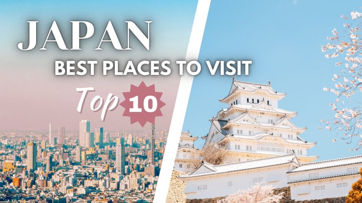 Top 10 best Places to Visit in Japan | Japan Travel Guide Top 10 best Places to Visit in Japan | Japan Travel Guide