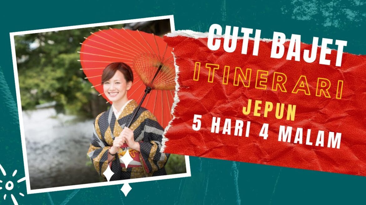 INILAH CUTI BAJET KE JEPUN SERENDAH RM2000