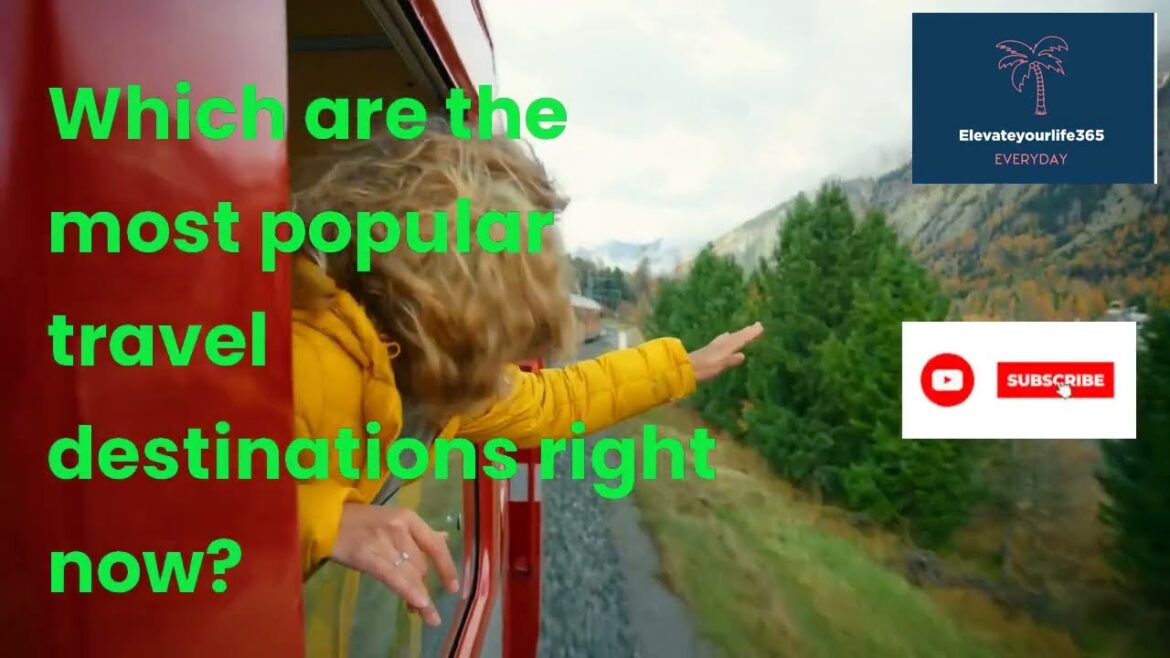 The Top 10 Most Popular Holiday Destinations In 2023 Part 1