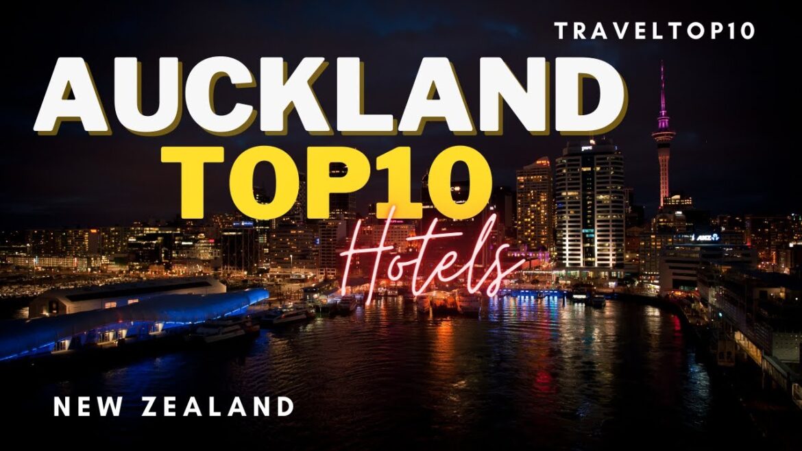 Top10 Hotels in Auckland, New Zealand | Best Hotel in Auckland | Luxury Hotels in Auckland