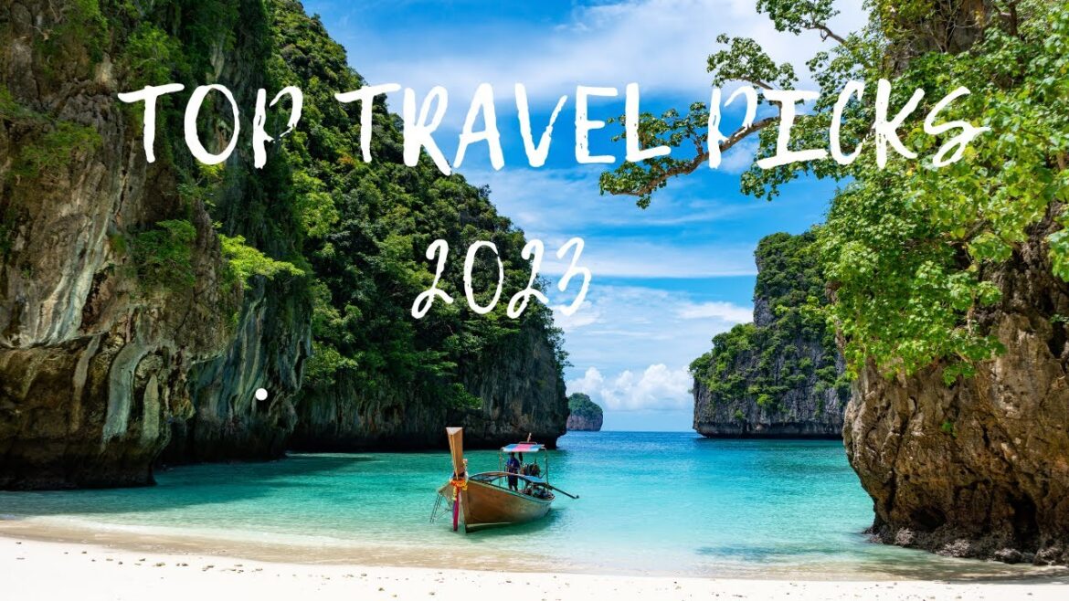 2023 Top Travel Picks: The Best Things to Do and See in the New Year 2023 Top Travel Picks: The Best Things to Do and See in the New Year