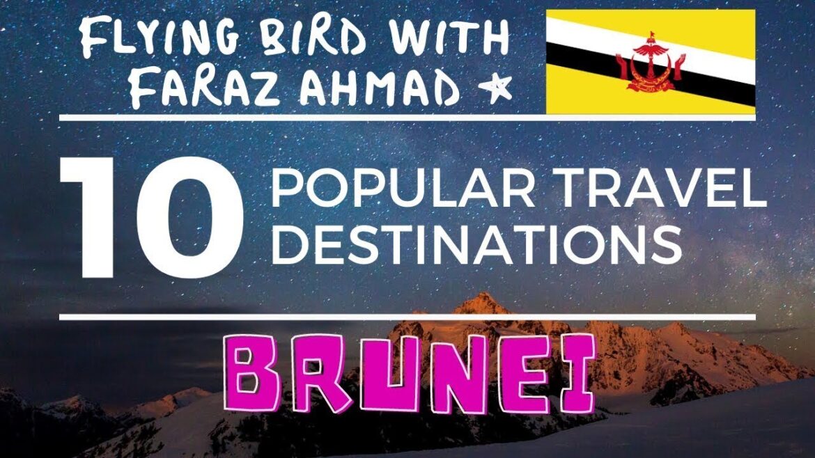Top 10,Ten Popular Travel Destinations in Brunei