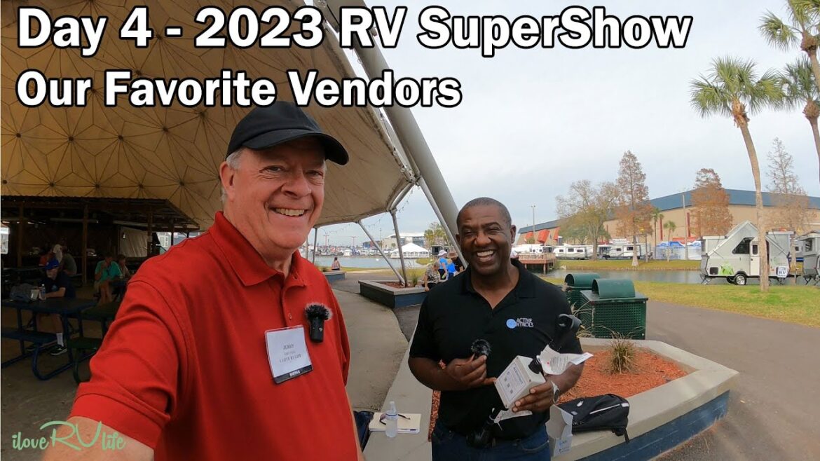 Day 4 – 2023 Florida RV SuperShow – Our Favorite Vendors Day 4 - 2023 Florida RV SuperShow - Our Favorite Vendors