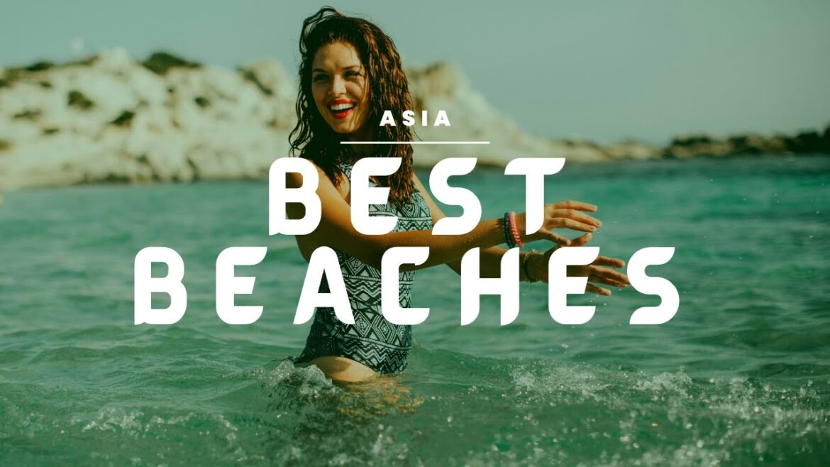 Asia's Best Beaches 2023 | Top 10 Best Beaches in Asia for Vacation Asia's Best Beaches 2023 | Top 10 Best Beaches in Asia for Vacation