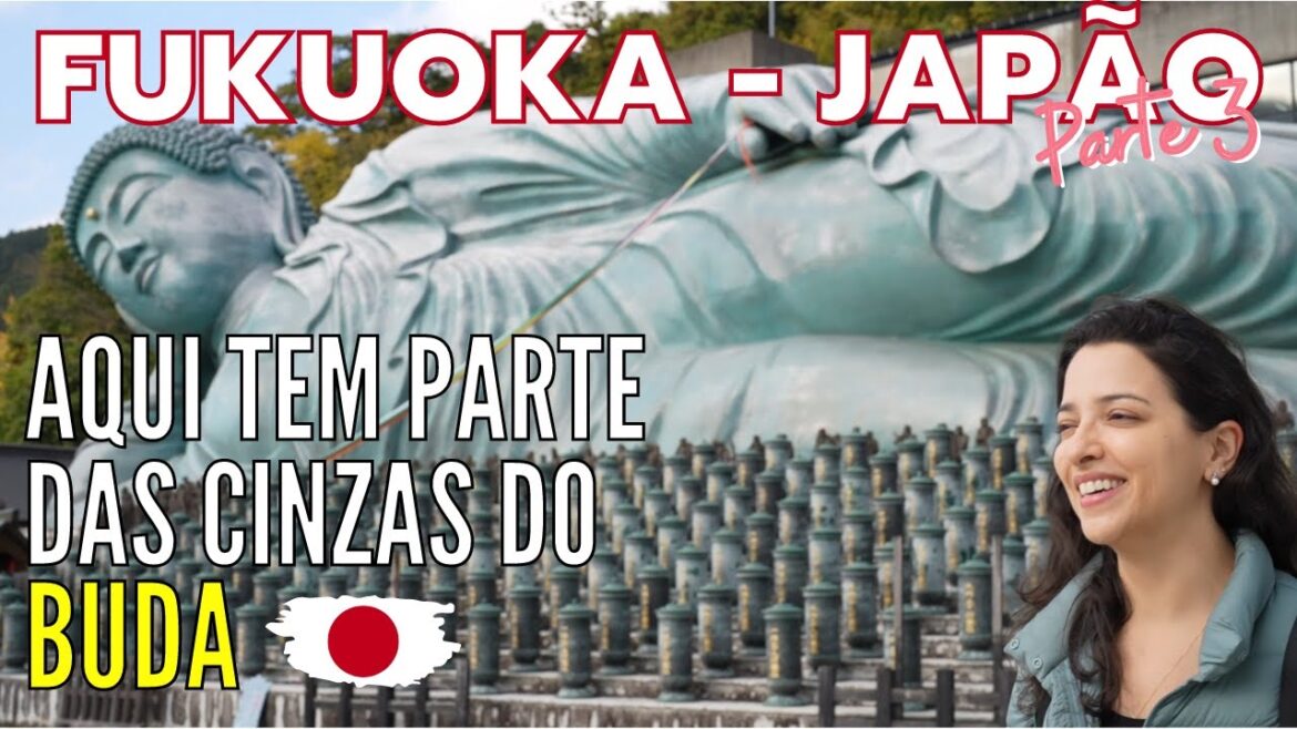 Templo com cinzas do Buda em Fukuoka, Japão - Bora Lá com Magda e Thiago