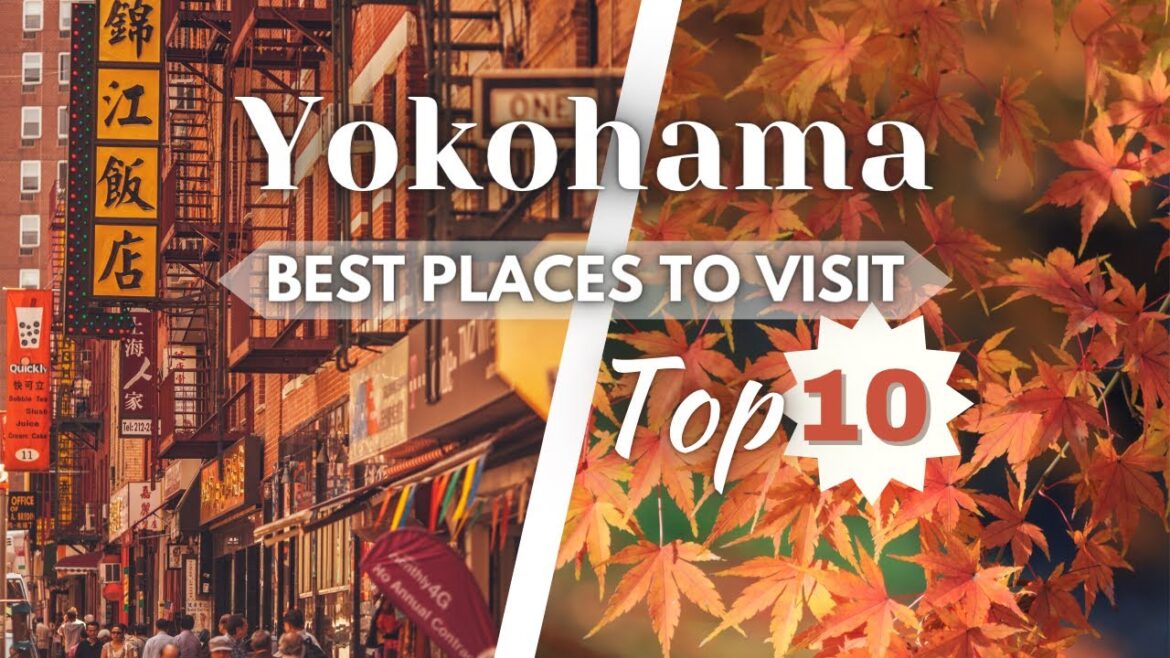Top 10 best Places to Visit in Yokohama | Japan Travel Guide