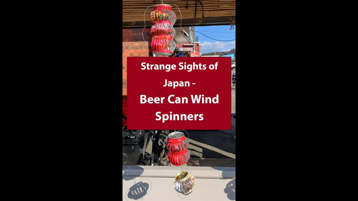 Strange Sights in Japan – Beer Can Wind Spinners Strange Sights in Japan - Beer Can Wind Spinners