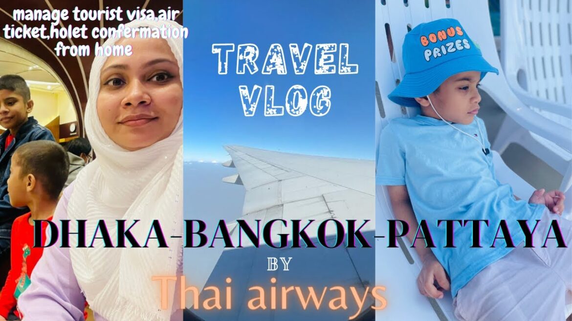Thailand trip✈️part-1 | Dhaka-Bangkok-Pattaya by Thai Airways | Travel vlog | Nowrid Hasnin vlogzz Thailand trip✈️part-1 | Dhaka-Bangkok-Pattaya by Thai Airways | Travel vlog | Nowrid Hasnin vlogzz