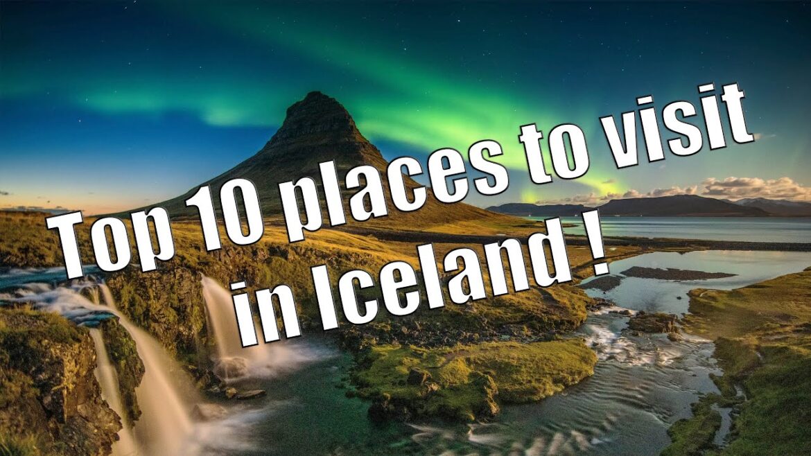 Top 10 places to visit in the south of Iceland Top 10 places to visit in the south of Iceland