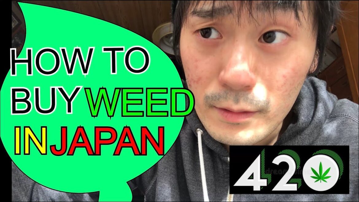 HOW TO BUY WEED IN JAPAN