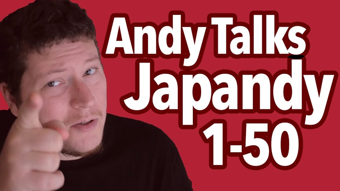 Andy Talks Japandy [1-50]