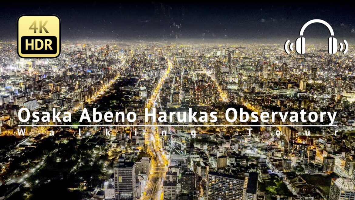 Osaka Abeno Harukas Observatory Walking Tour - Osaka Japan [4K/HDR/Binaural]