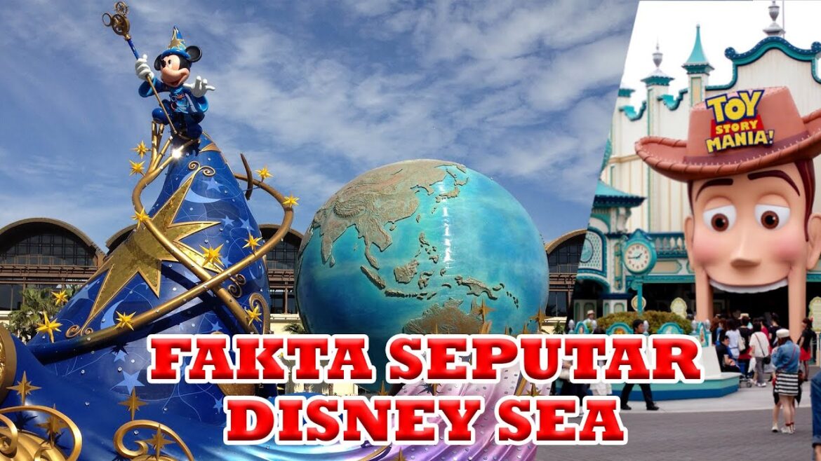 WOWW!!! INI DIA FAKTA SEPUTAR DISNEY SEA DI TOKYO (JEPANG) WOWW!!! INI DIA FAKTA SEPUTAR DISNEY SEA DI TOKYO (JEPANG)