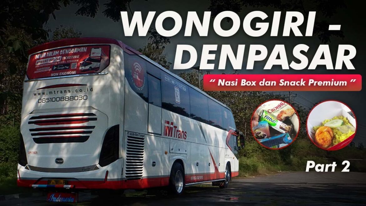 BARU JALAN SUDAH DAPAT NASI BOX DAN SNACK PREMIUM !! || TRIP BUS MTRANS WONOGIRI - DENPASAR Part 2