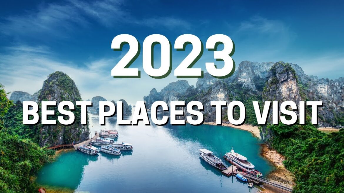 Top Travel Destinations 2023 Top Travel Destinations 2023