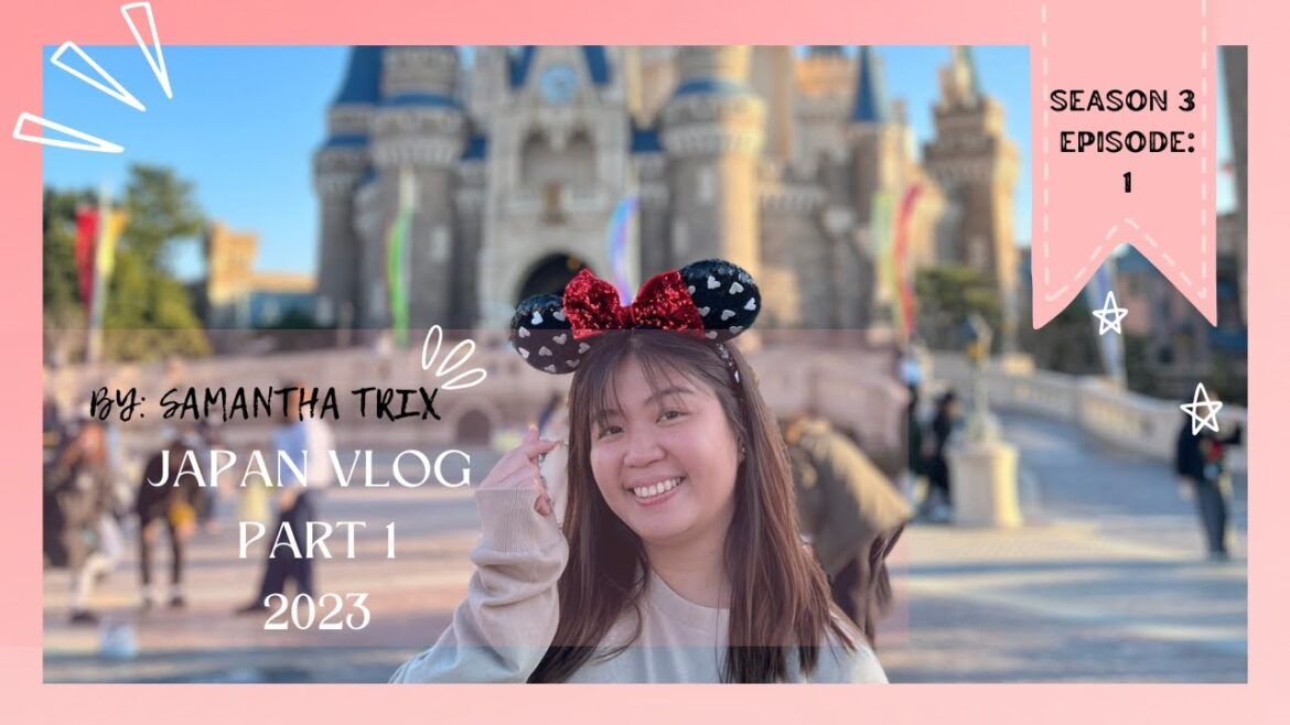 S3E1 Japan Vlog 2023 Part 1|Tokyo&Osaka|Disneyland, Fuji Q, Gotemba, Foodtrip, etc. by Samantha Trix