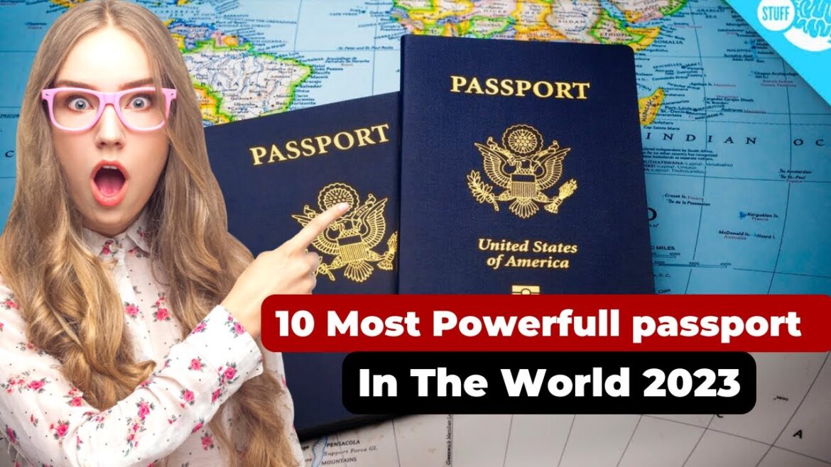 10 Most Powerful Passport In The world, 2023. 10 Most Powerful Passport In The world, 2023.