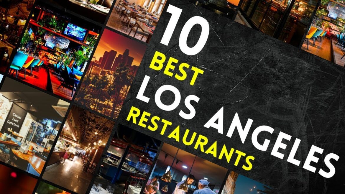 Top 10 Best Restaurants in Los Angeles 2023 Top 10 Best Restaurants in Los Angeles 2023