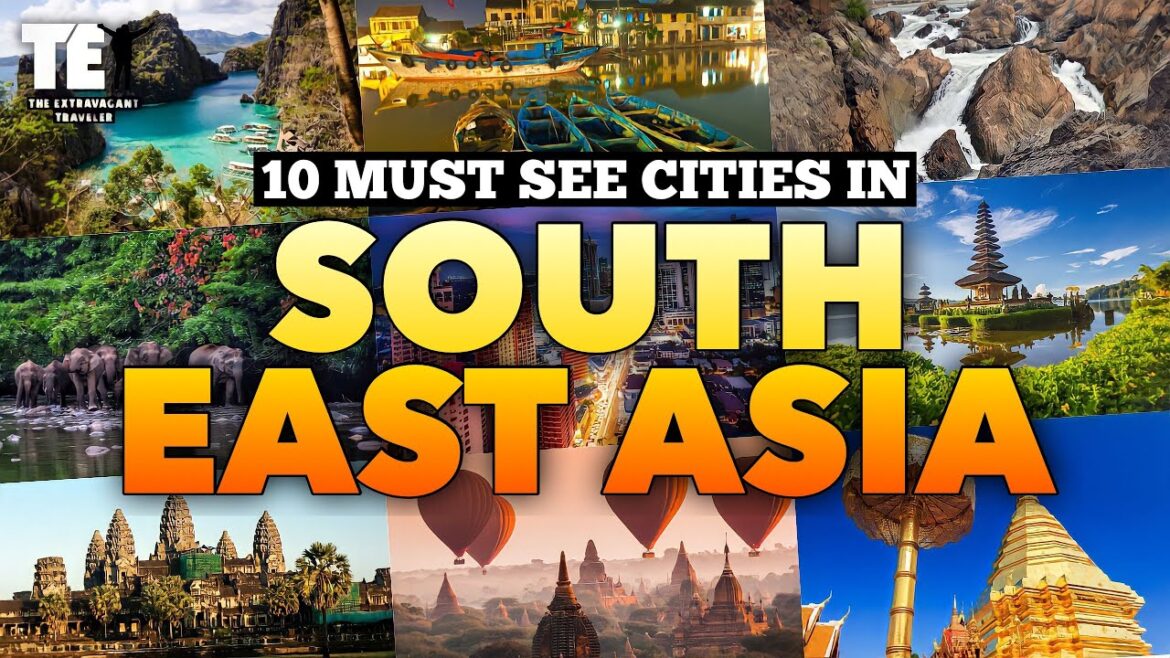 10 Cities that Will Completely Transform Your Southeast Asian Adventure!