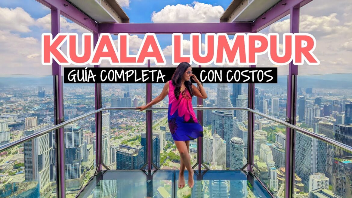 10 cosas que no te puedes perder en Kuala Lumpur, Malasia 10 cosas que no te puedes perder en Kuala Lumpur, Malasia