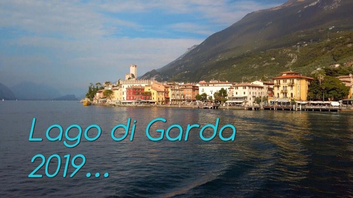 Lago di Garda 2019... Limone, Riva & Malcesine