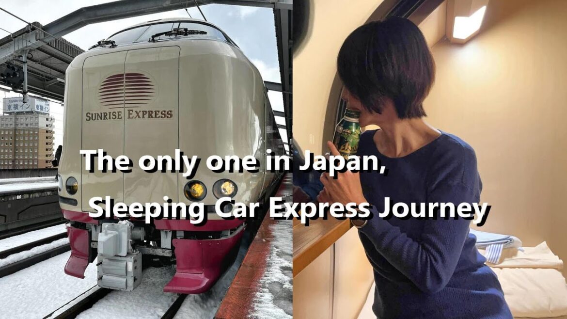 The only one in Japan! Sleeping Car Express Journey,traveling alone as a woman.