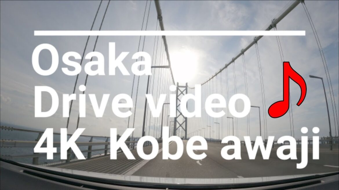 [Driving Japan 4K] Osaka drive video from Kobe to Awaji