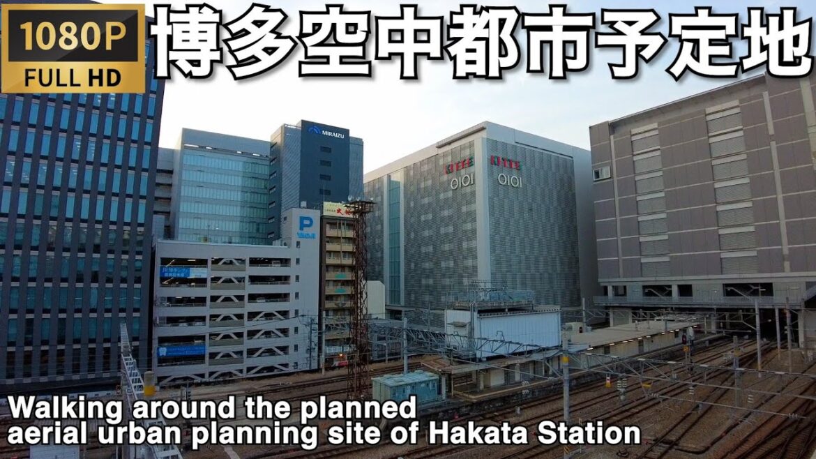 博多空中都市予定地Walking around the planned aerial urban planning site of Hakata Station