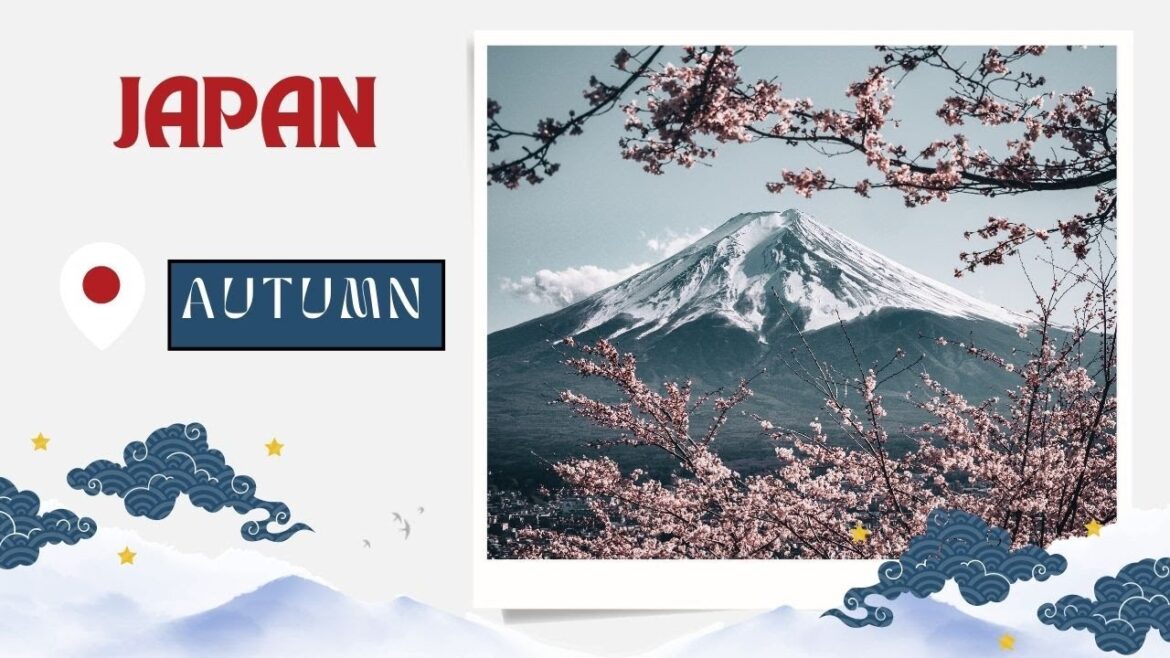 JAPAN - THE LAND OF THE RISING SUN (AUTUMN VERSION)