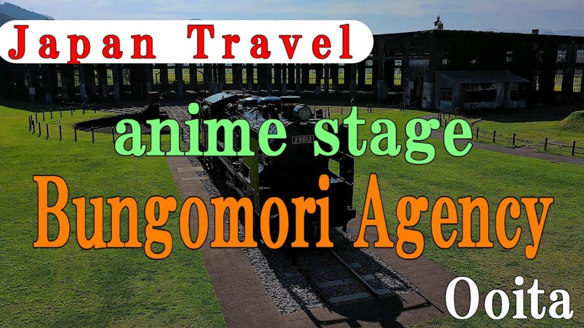 JAPAN TRAVEL-Ooita-anime stage・Bungomori Agency