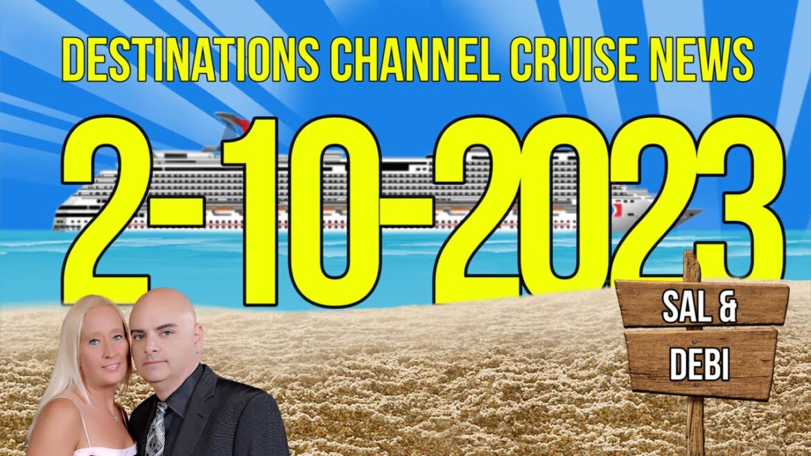 Destinations News – February 10, 2023 – Weekly Review Destinations News - February 10, 2023 - Weekly Review