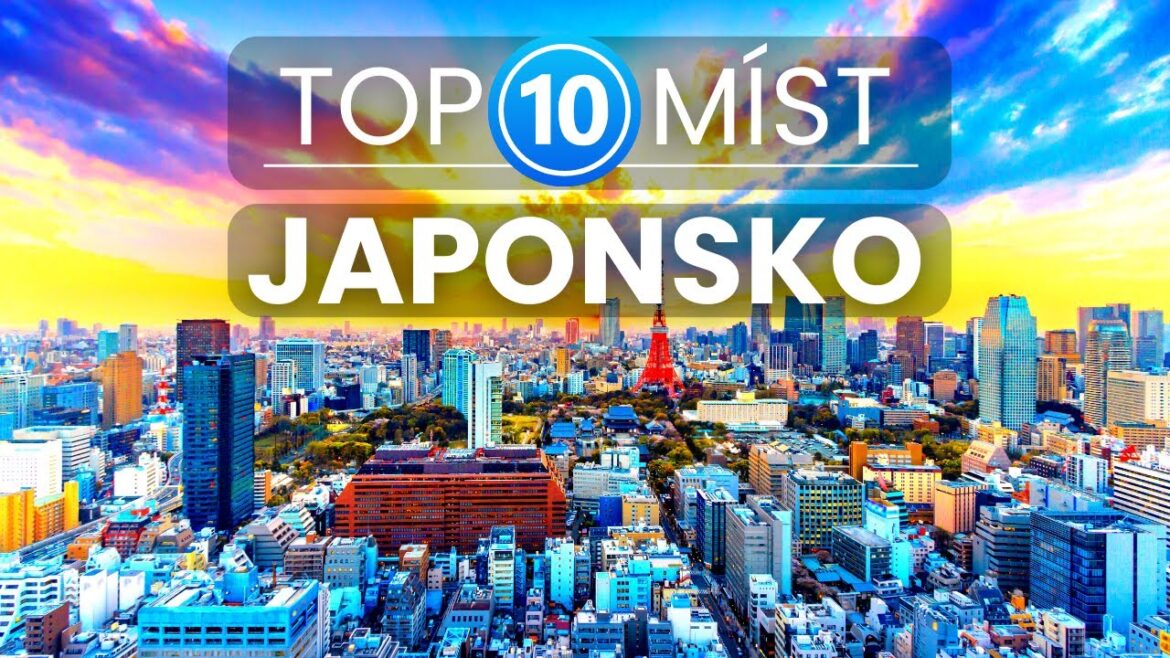 Top 10 úžasných míst v Japonsku | Cestování a dovolená v Japonsku Top 10 úžasných míst v Japonsku | Cestování a dovolená v Japonsku