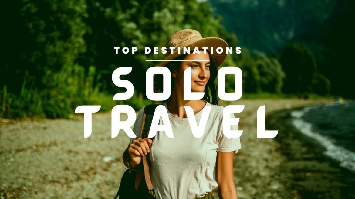 Solo Travel 2023 | The Top 10 Best Solo Travel Destinations | Travel Video 2023 Solo Travel 2023 | The Top 10 Best Solo Travel Destinations | Travel Video 2023