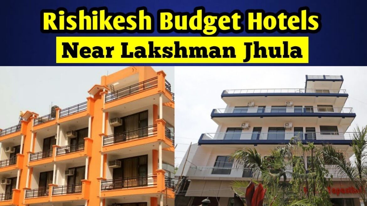 RISHIKESH BUDGET HOTELS | BEST BUDGET HOTELS IN RISHIKESH |RISHIKESH BUDGET HOTELS NEAR LAXMAN JHULA