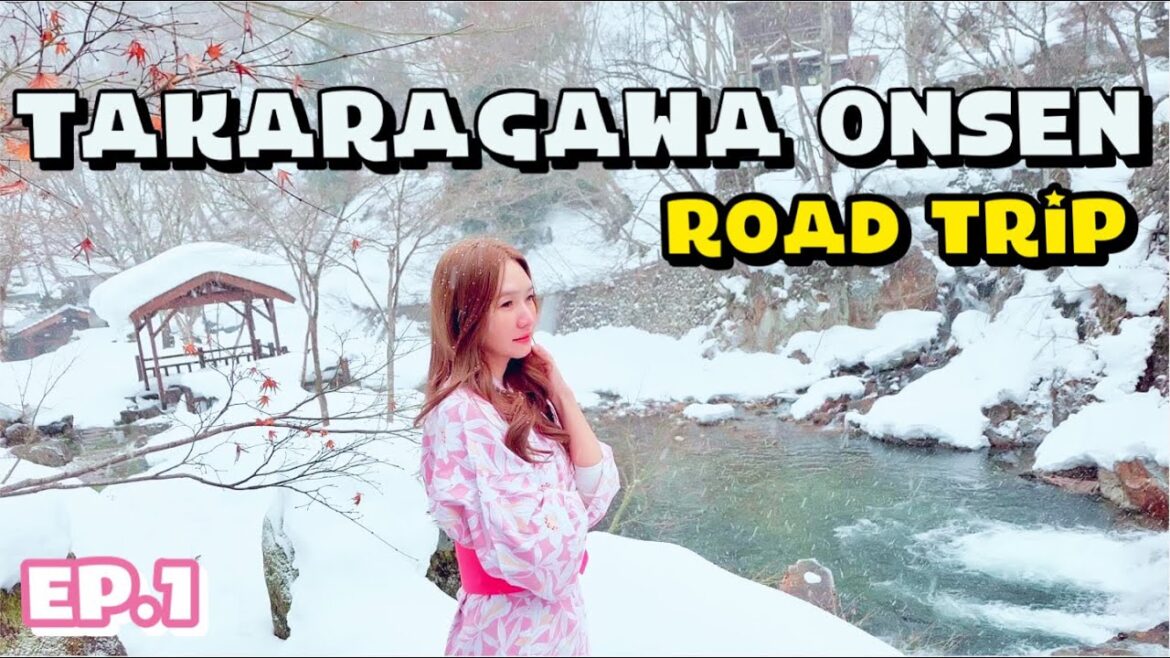 ออนเซ็นกลางหิมะ ที่ทาคาระกาวะออนเซ็น | Takaragawa Onsen Ousenkaku | Road Trip8day | EP.1
