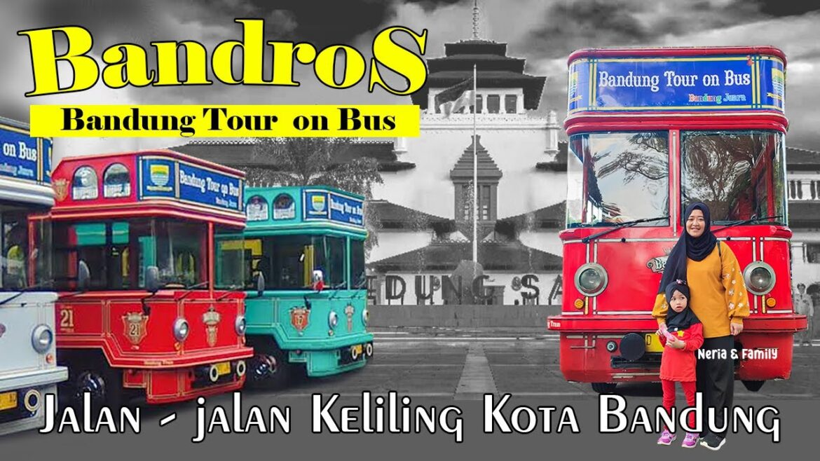 Naik Bandros "Bandung Tour on Bus" Keliling Kota Bandung 2022 | Wisata Edukasi | Ramah Anak