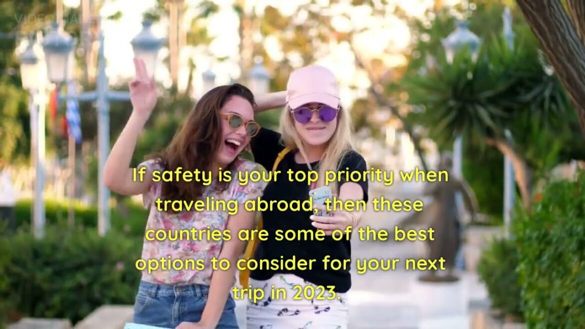 The Safest Countries in the World 2022 The Safest Countries in the World 2022