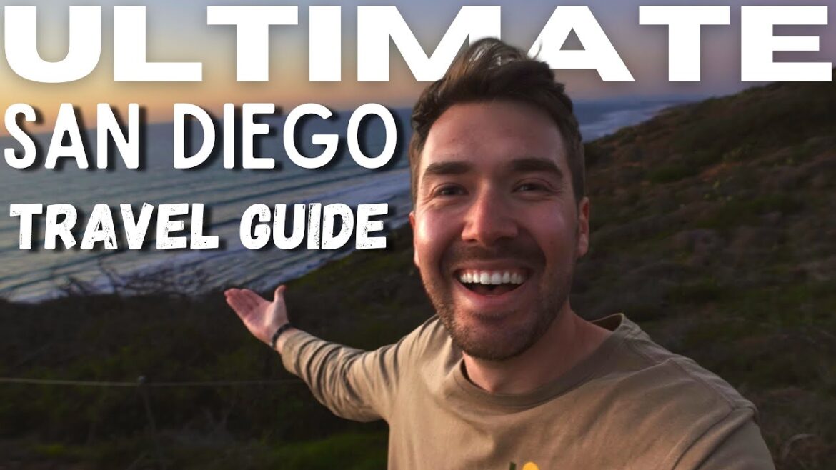 ULTIMATE San Diego Travel Guide 2023 ULTIMATE San Diego Travel Guide 2023