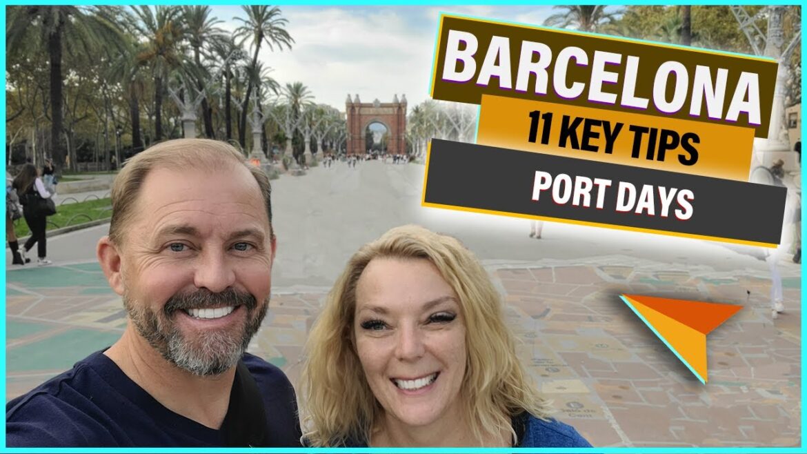 11 Tips and 6 Places for the Pre-Cruise Port City - Barcelona, Spain