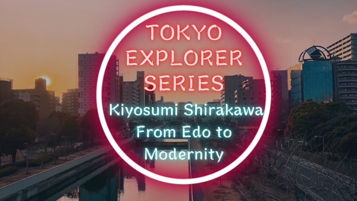 From Edo to Modernity: A Walking Tour of Kiyosumi Shirakawa | TOKYO EXPLORER SERIES From Edo to Modernity: A Walking Tour of Kiyosumi Shirakawa | TOKYO EXPLORER SERIES
