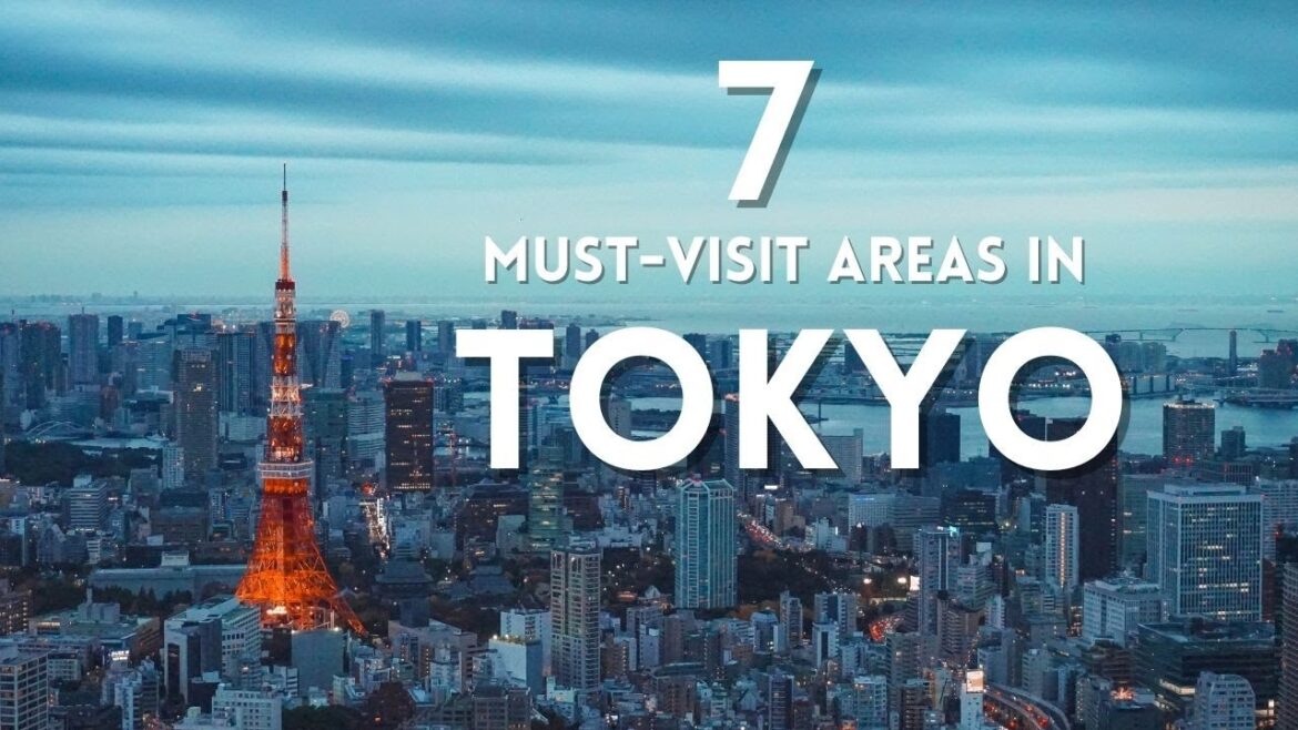 Explore Tokyo: 7 Must-See Areas That Will Blow Your Mind!
