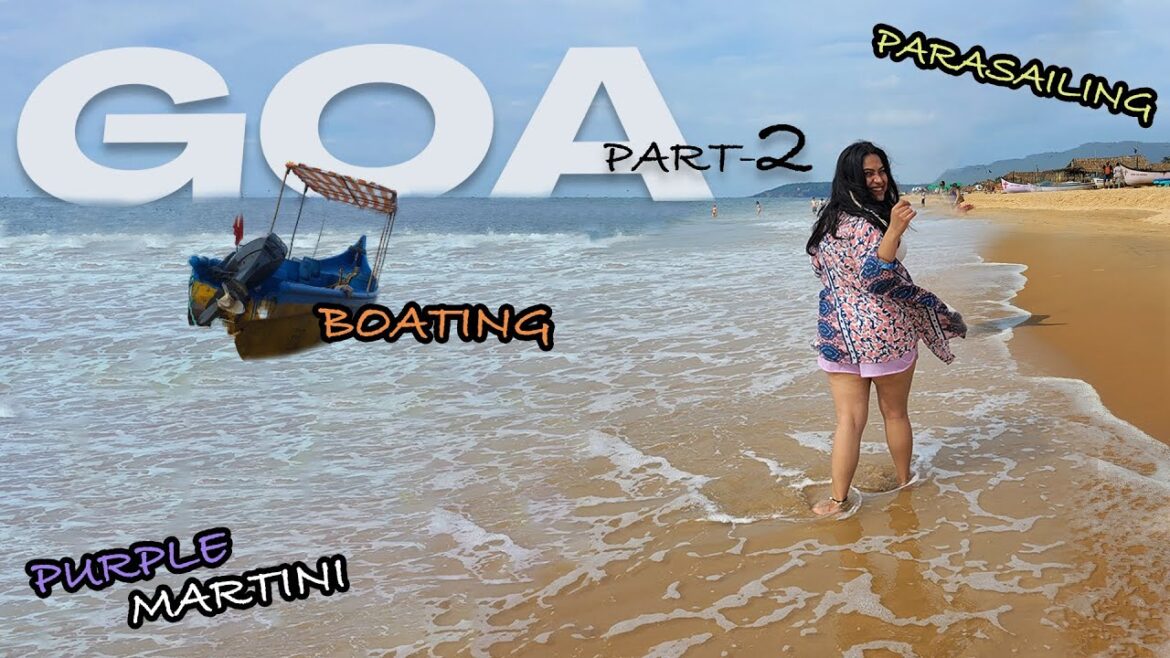 Goa Vlog Part 2 | 2023 | Parasailing | Anjuna Beach | Purple Martini | Water Sports | Lovenya Sadana Goa Vlog Part 2 | 2023 | Parasailing | Anjuna Beach | Purple Martini | Water Sports | Lovenya Sadana