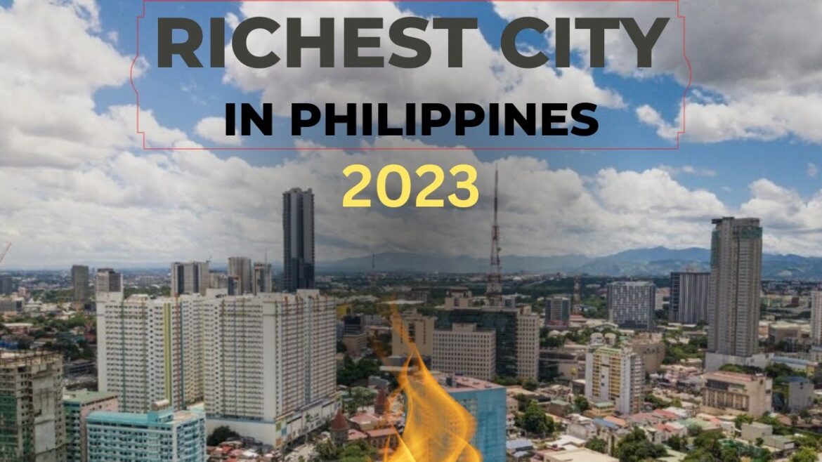 Top 10 Richest City In The Philippines 2023