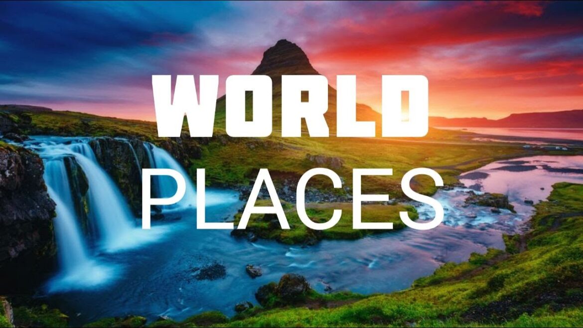 10 Best Places to Visit in the World – Travel Video 10 Best Places to Visit in the World - Travel Video