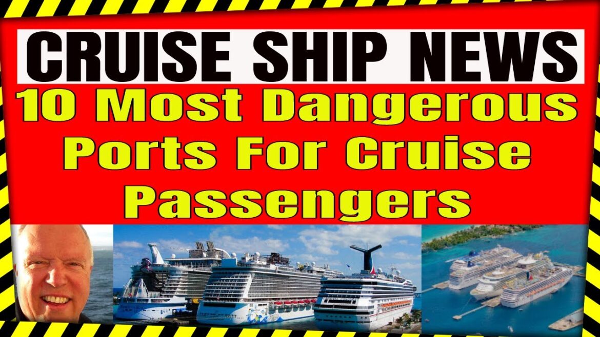 The 10 Most Dangerous Cruise Ports For Cruise Ship Passengers