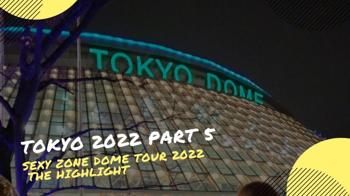 Tokyo 2022 Part 5: Sexy Zone Dome Tour 2022 The Highlight (Eng CC)