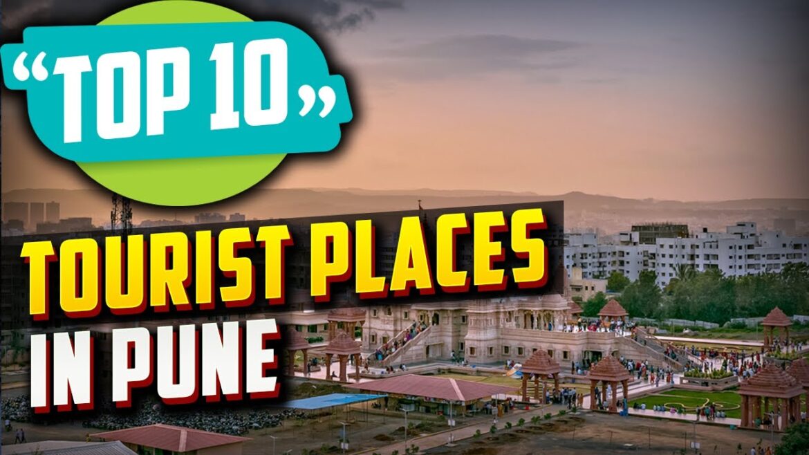 Top 10 Best Tourist Places to Visit in Pune | India Top 10 Best Tourist Places to Visit in Pune | India