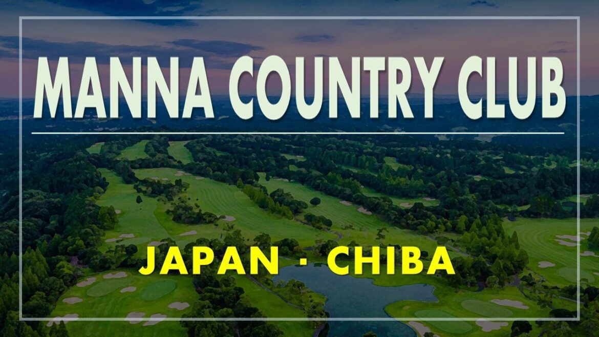 JAPAN GOLF｜KANTO｜CHIBA｜MANNA COUNTRY CLUB｜RESOL NO MORI RESORT｜NARITA AIRPORT｜HANEDA AIRPORT｜ETG
