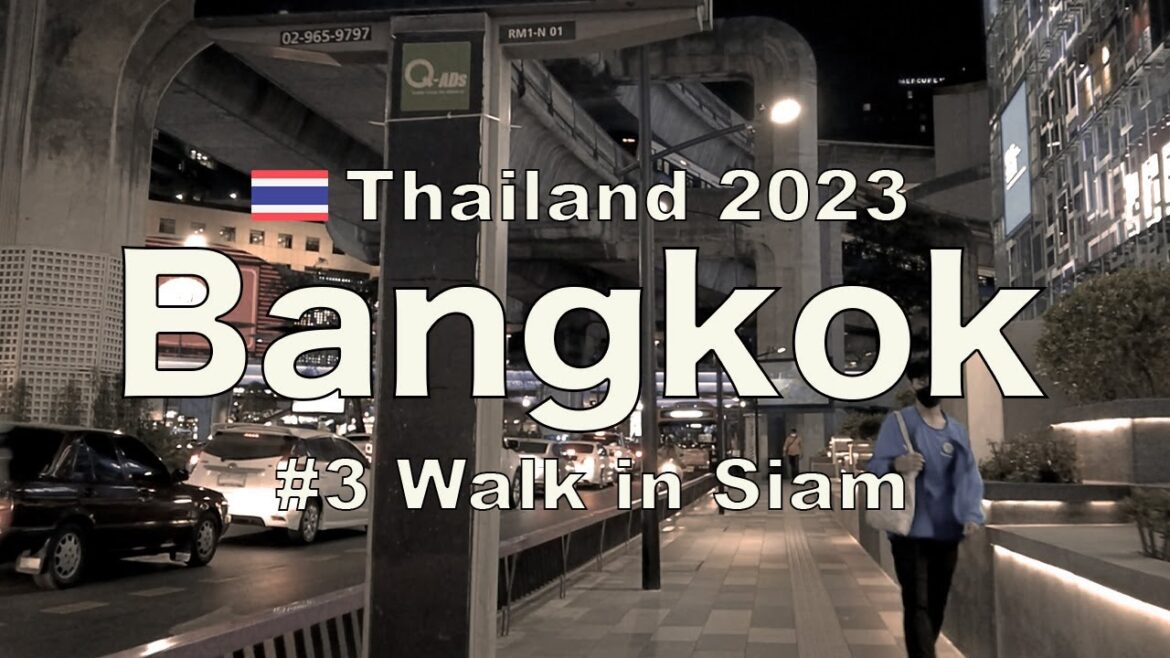 SIAM walk: A must-do in Bangkok